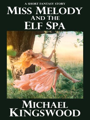 cover image of Miss Melody and the Elf Spa